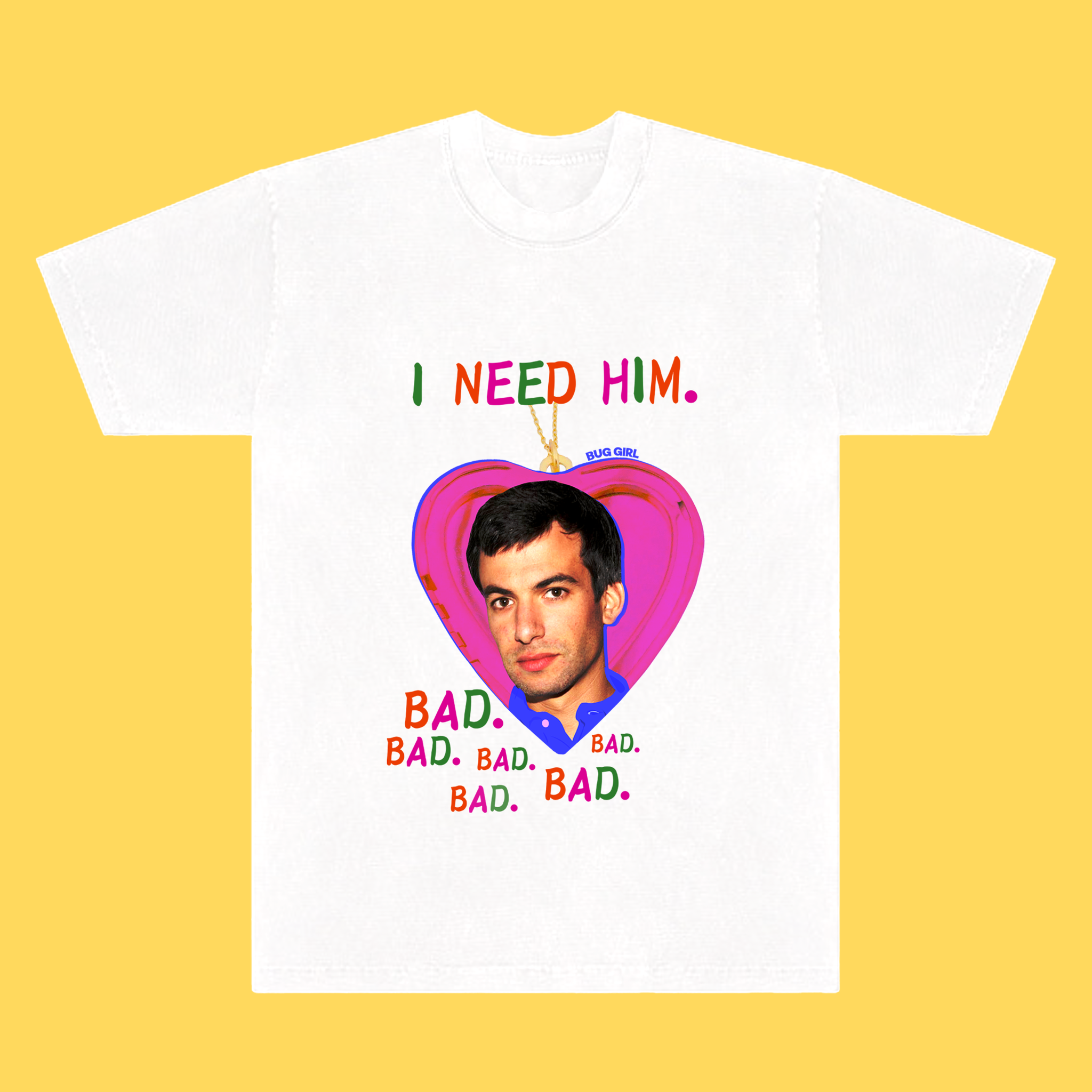 I Need Him Bad Tee